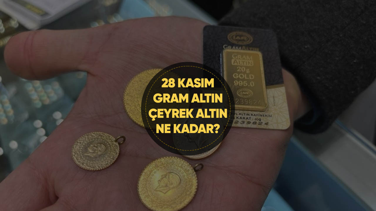 GÜNCEL ALTIN FİYATLARI 28 Kasım 2023: 🪙Bugün gram altın ne kadar, çeyrek altın kaç lira? Altın fiyatları son durum nedir?