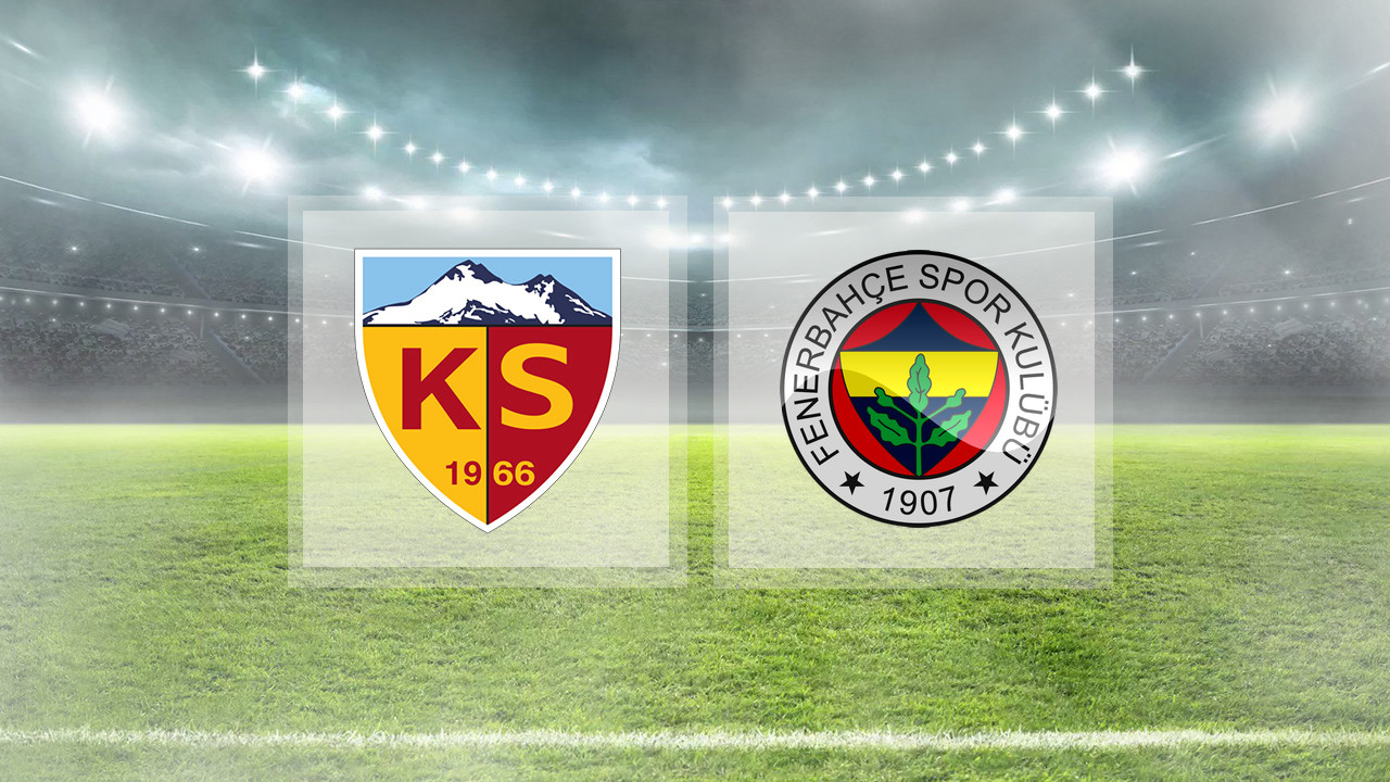 Kayserispor Fenerbahçe maçı ne zaman, saat kaçta, hangi kanalda? Kayserispor Fenerbahçe muhtemel ilk 11'ler